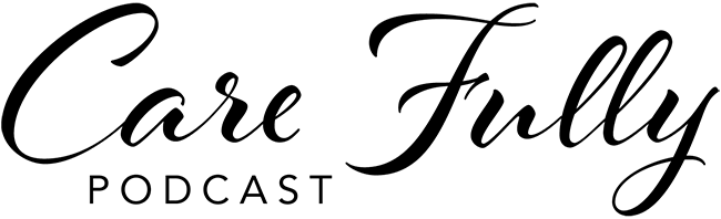 the Care Fully Podcast logo